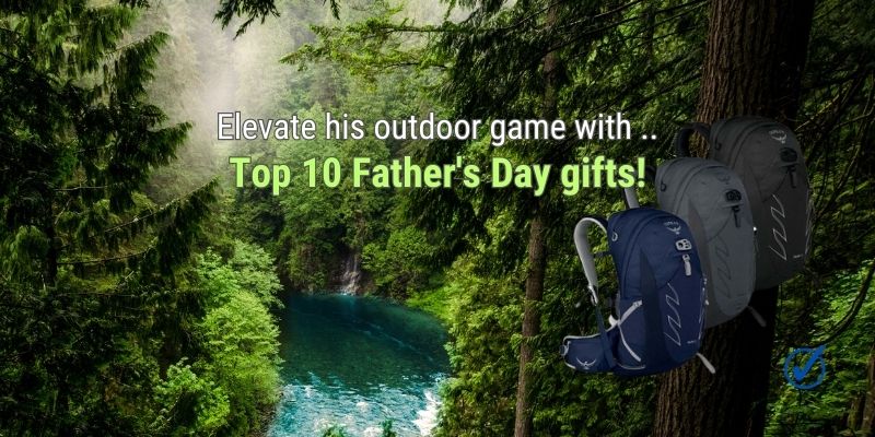 Cool Father's Day Presents for Dads Who Love the Outdoors