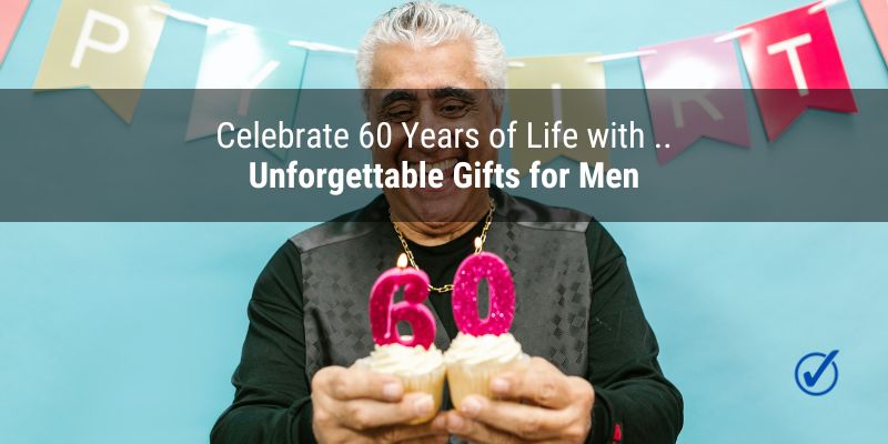 The 60th Birthday Gift Ideas for Men